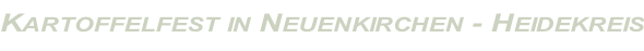 Kartoffelfest in Neuenkirchen - Heidekreis